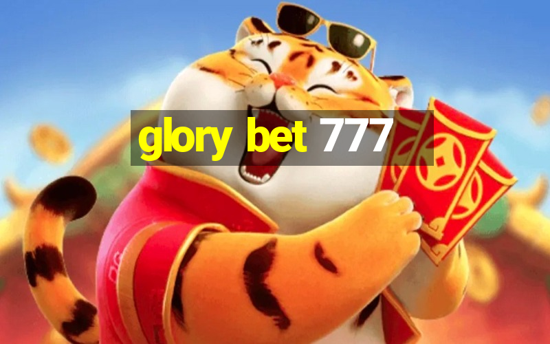 glory bet 777