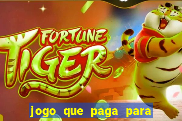 jogo que paga para se cadastrar