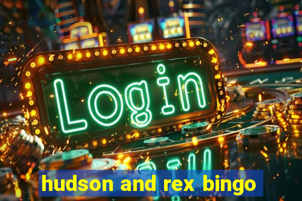 hudson and rex bingo