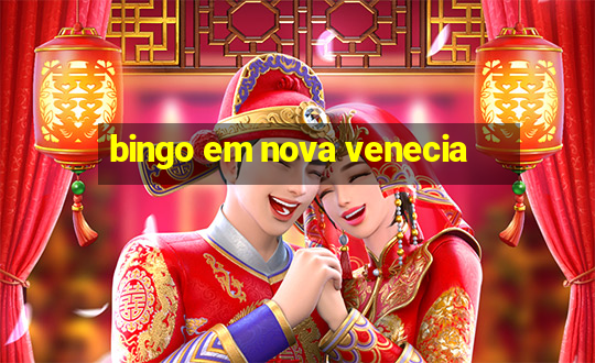 bingo em nova venecia