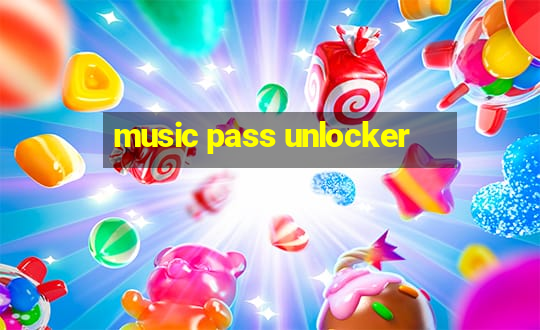 music pass unlocker