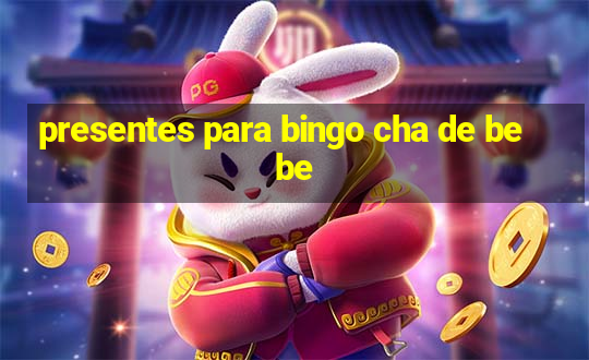 presentes para bingo cha de bebe