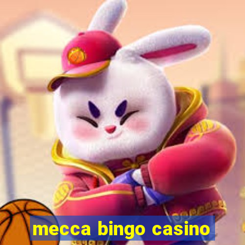 mecca bingo casino