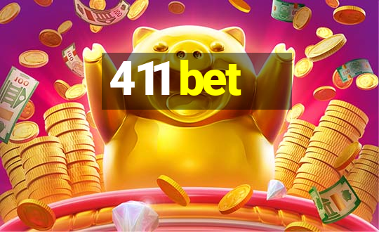 411 bet