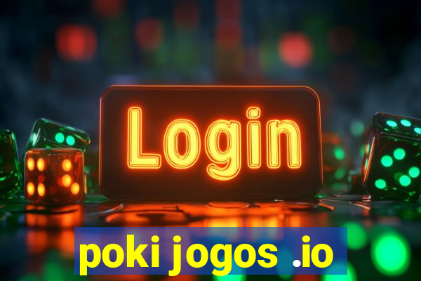 poki jogos .io