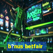 b?nus betfair