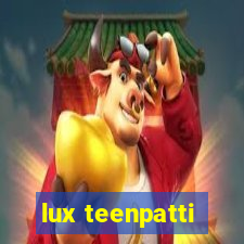 lux teenpatti