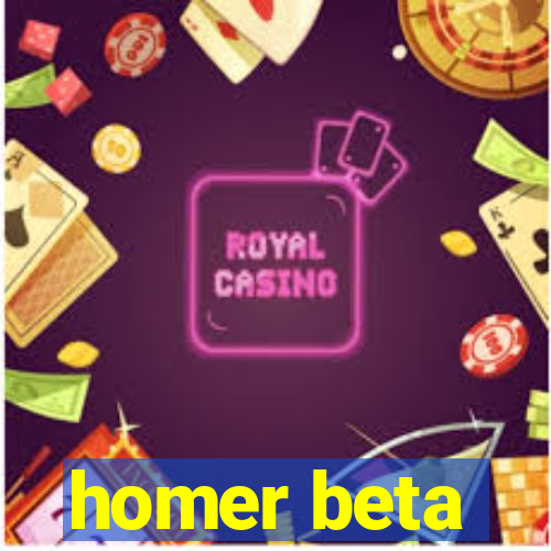 homer beta