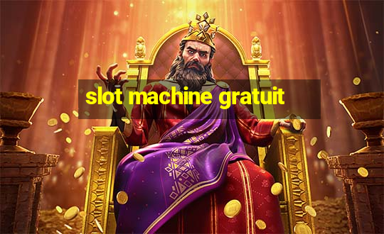 slot machine gratuit