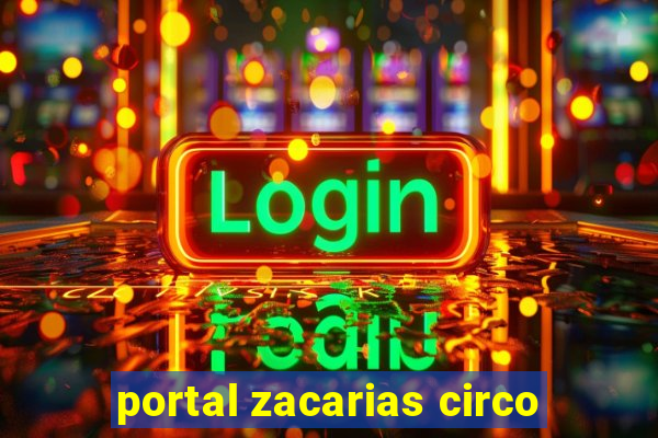 portal zacarias circo