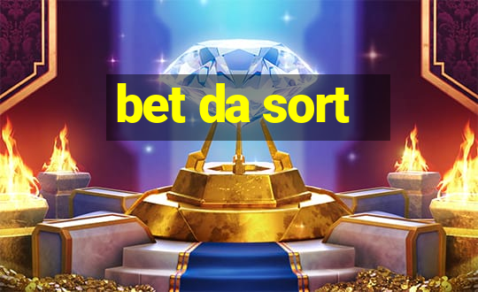 bet da sort