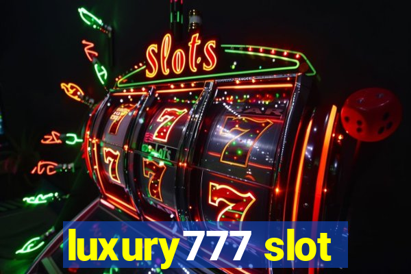 luxury777 slot