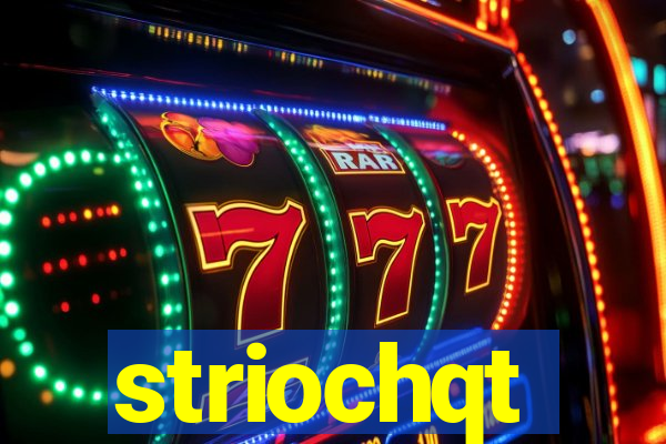 striochqt