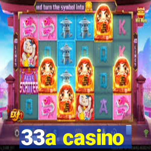 33a casino