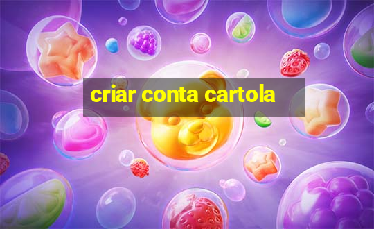 criar conta cartola