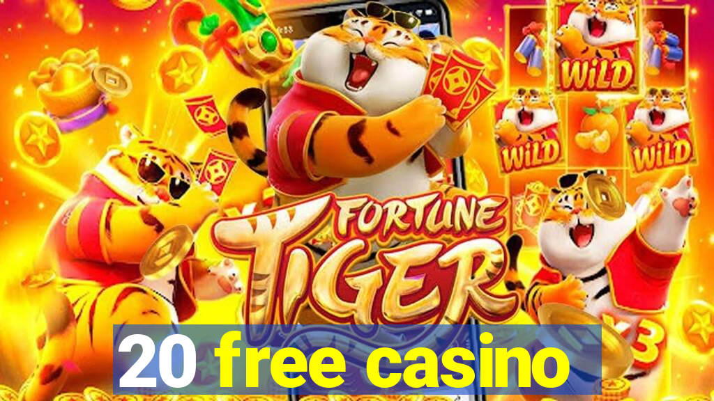 20 free casino