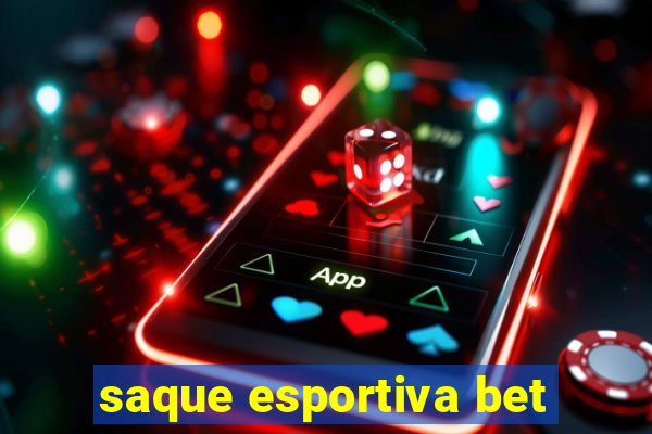 saque esportiva bet