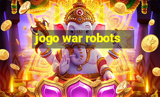 jogo war robots