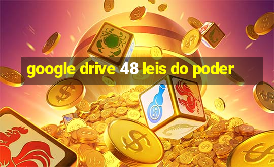 google drive 48 leis do poder