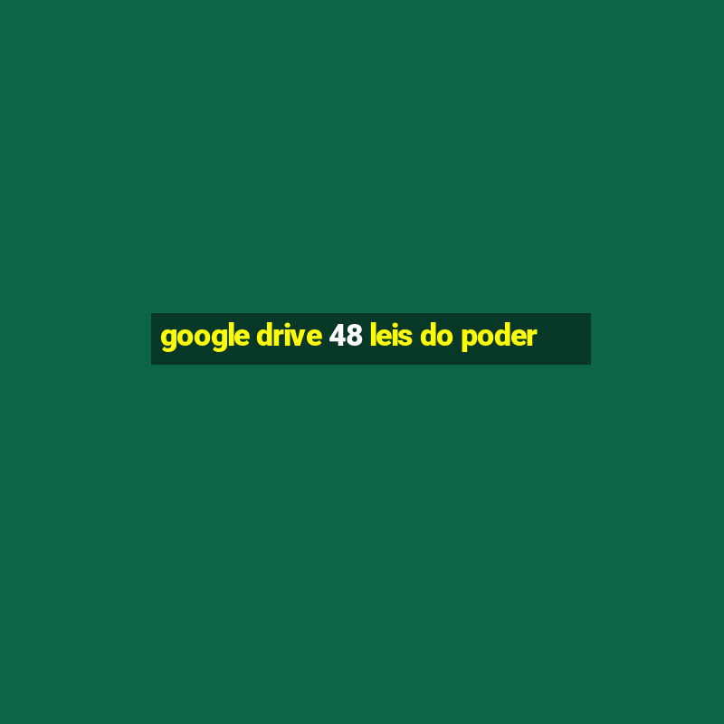 google drive 48 leis do poder