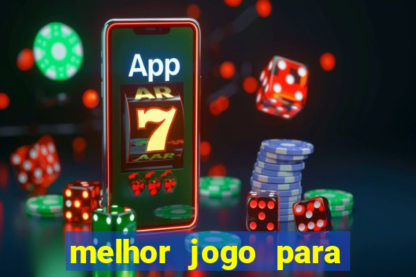 melhor jogo para se ganhar dinheiro