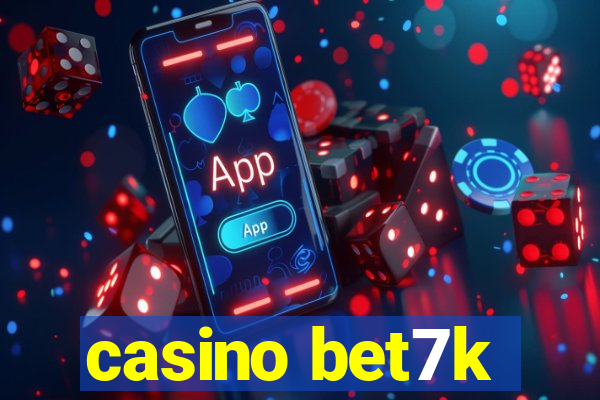 casino bet7k