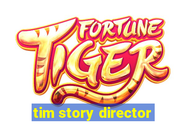 tim story director