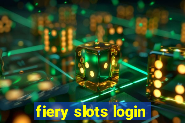 fiery slots login