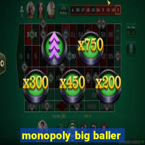 monopoly big baller