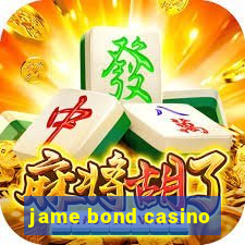 jame bond casino