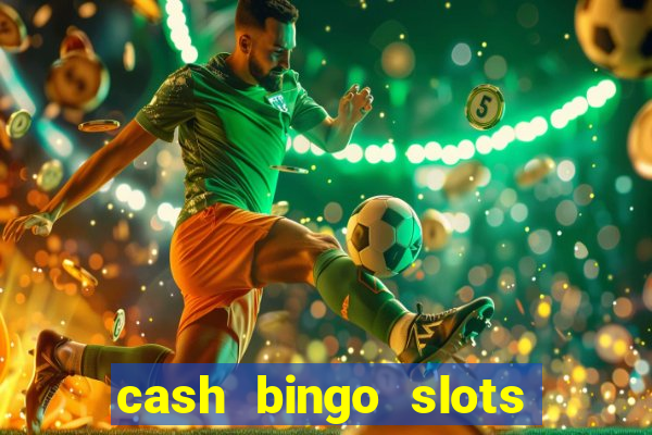 cash bingo slots win real money