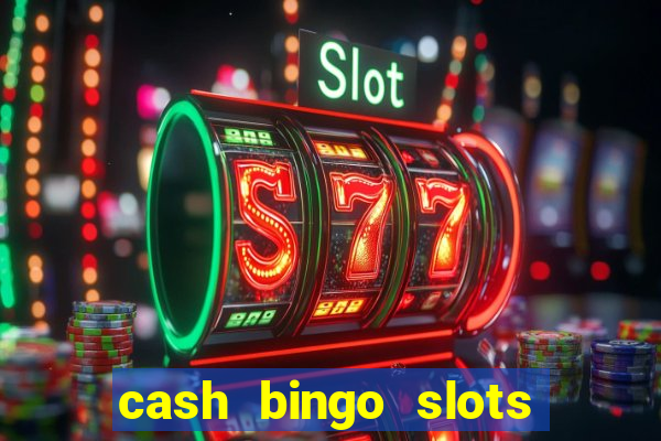 cash bingo slots win real money