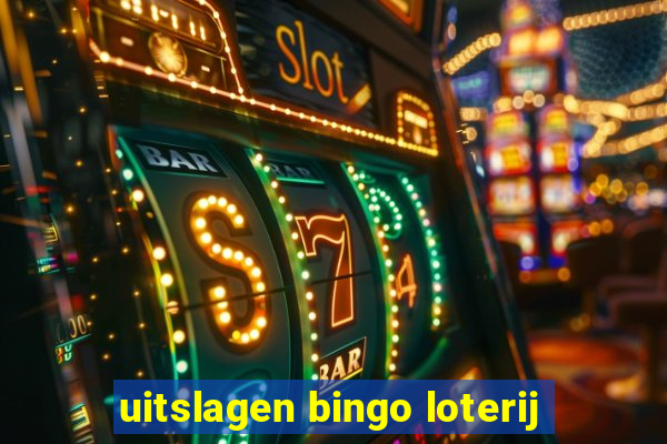 uitslagen bingo loterij