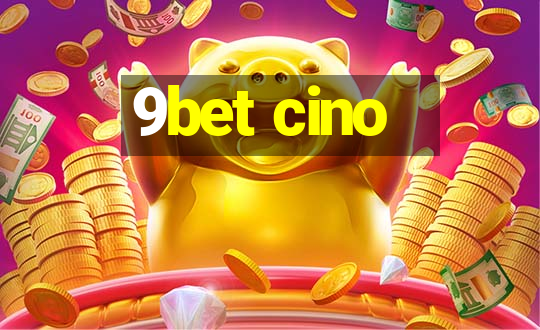 9bet cino