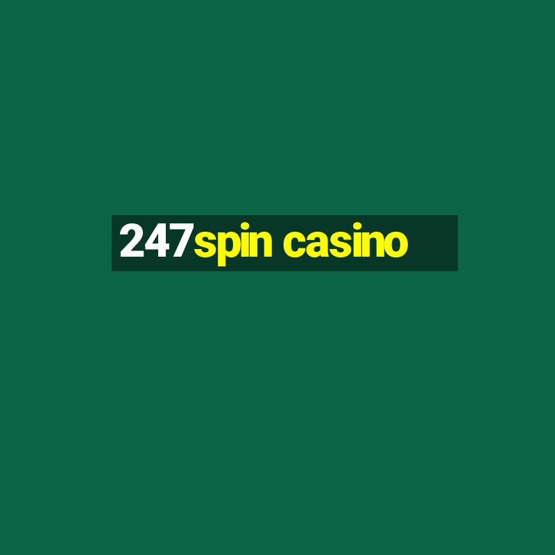 247spin casino