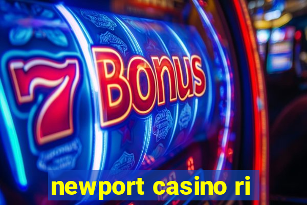 newport casino ri