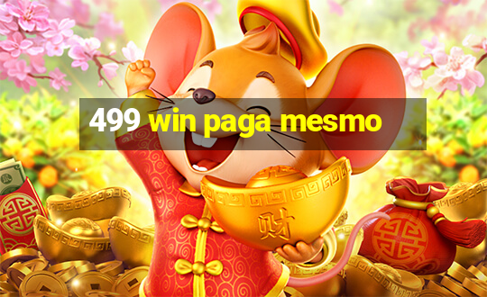 499 win paga mesmo