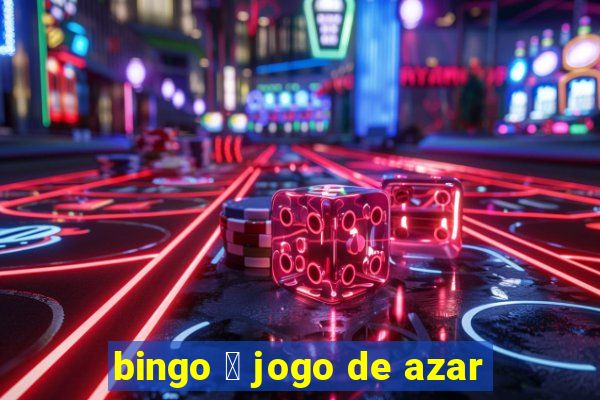 bingo 茅 jogo de azar