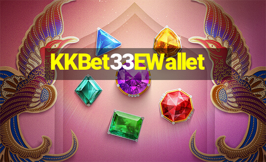 KKBet33EWallet