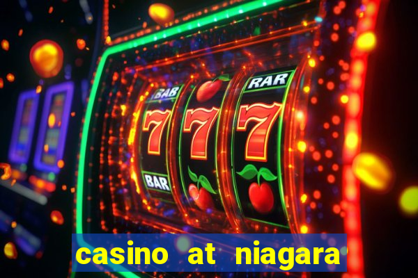 casino at niagara falls canada