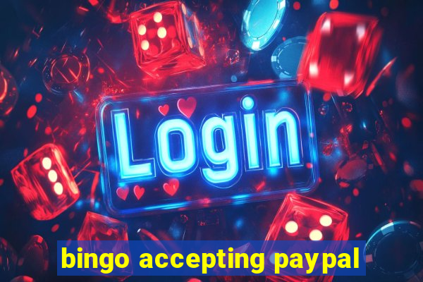 bingo accepting paypal