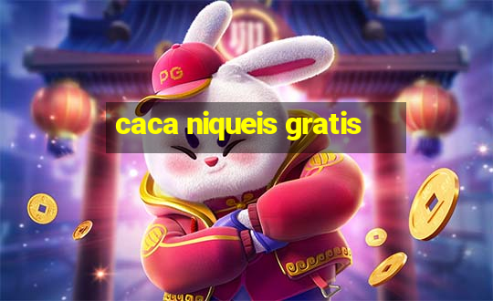 caca niqueis gratis