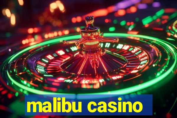 malibu casino