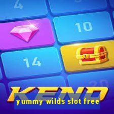 yummy wilds slot free