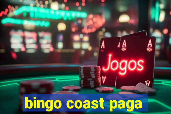 bingo coast paga