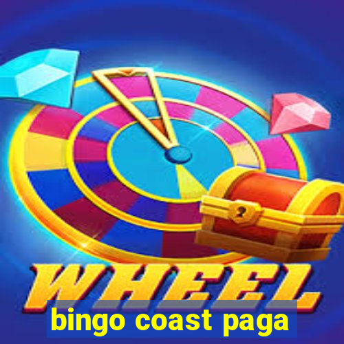 bingo coast paga