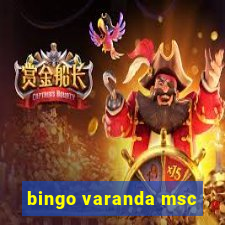 bingo varanda msc