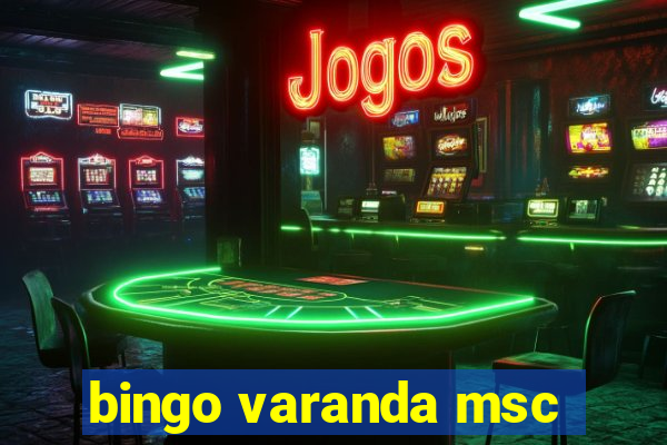 bingo varanda msc