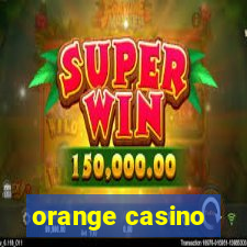 orange casino