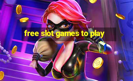 free slot games to play